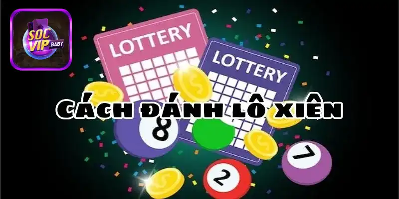 Giới thiệu cách đánh lô xiên tại SOCVIP