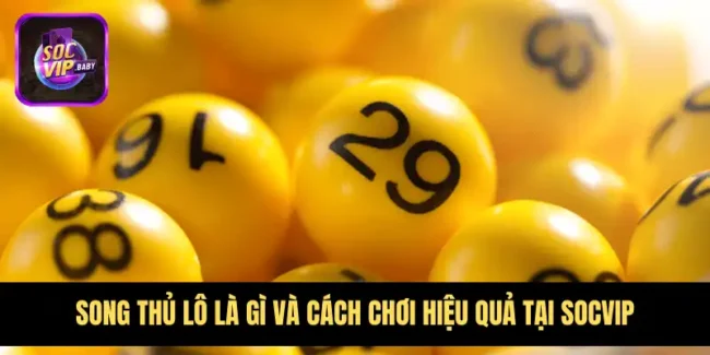 song thủ lô là gì